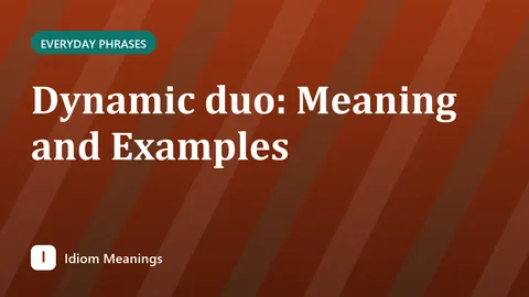 Dynamic duo: Meaning and Examples