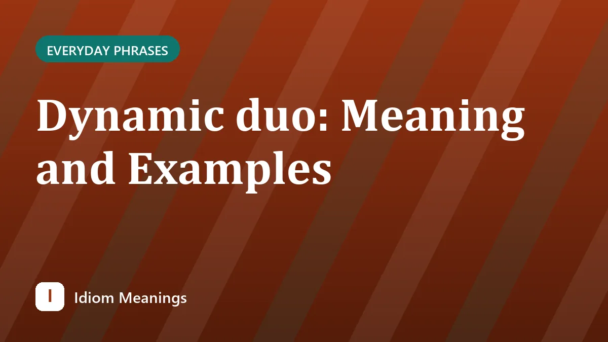 Dynamic duo: Meaning and Examples