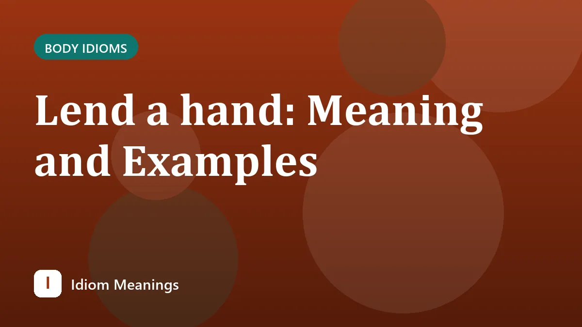 Lend a hand: Meaning and Examples