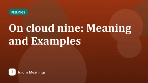 On cloud nine: Meaning and Examples