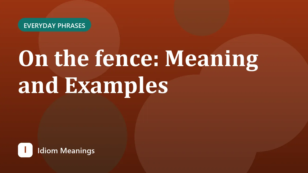 On the fence: Meaning and Examples