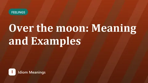 Over the moon: Meaning and Examples