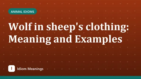 Wolf in sheep's clothing: Meaning and Examples